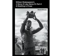 William Shakespeare's 2 Henry Iv, Aka Henry Iv, Part 2