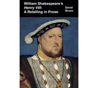 William Shakespeare's Henry Viii
