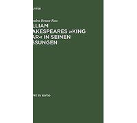 William Shakespeares 'king Lear' In Seinen Fassungen