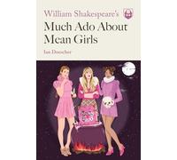 William Shakespeare's Much Ado About Mean Girls