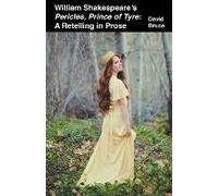 William Shakespeare's Pericles, Prince Of Tyre