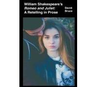 William Shakespeare's Romeo And Juliet