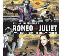 William Shakespeare's Romeo + Juliet : Music From The Motion Picture
