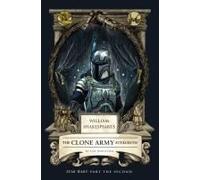 William Shakespeare's The Clone Army Attacketh: Star Wars Part The Second Paperback Book By Ian Doescher