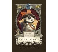 William Shakespeare – The Force Doth Awaken – Star Wars Part The Seventh