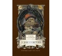 William Shakespeare's The Jedi Doth Return: Star Wars Part The Sixth