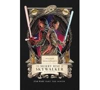 William Shakespeare's the Merry Rise of Skywalker