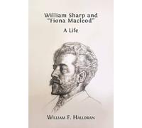 William Sharp And "Fiona Macleod