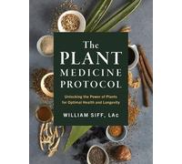 William Siff The Plant Medicine Protocol (Relié)
