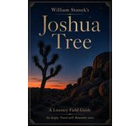 William Stanek's Joshua Tree A Literary Field Guide to Joshua Tree National Park - The Editors of Our American National Par - Our American National Parks Library - ebook (ePub) - Livre