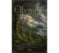 William Stanek's Olympic A Literary Field Guide to Olympic National Park - The Editors of Our American National Par - Our American National Parks Library - ebook (ePub) - Livre