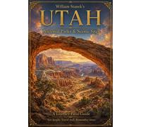 William Stanek's Utah A Literary Field Guide to Utah National Parks & Scenic Sites - The Editors of Our American National Par - Our American National Parks Library - ebook (ePub) - Livre