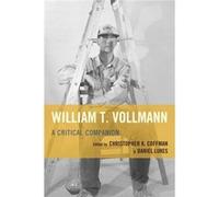 William T Vollmann A Critical Christopher K Coffman, Daniel Lukes (Auteur)