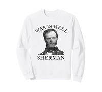 William Tecumseh Sherman Citation de l'histoire de la Guerre Civile Sweatshirt