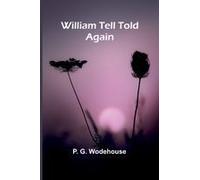 William Tell Told Again