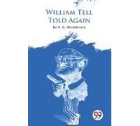 William Tell Told Again