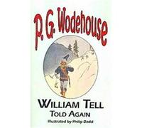 William Tell Told Again P.G. Wodehouse (Auteur)