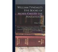 William Tyndale's Five Books Of Moses, Called The Pentateuch