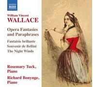 William Vincent Wallace: Opera Fantasies and Paraphrases