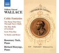 William Vincent Wallace William Vincent Wallace: Celtic Fantasies (CD) Album