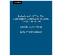 William W. Freehling Prelude to Civil War (Poche)