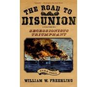 The Road to Disunion, Volume 2: Secessionists Triumphant, 1854-1861 NEUF