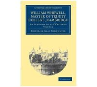 William Whewell, D.D., Master Of Trinity College, Cambridge