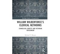 William Wilberforce’s Clerical Networks