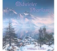 William Wilde Zeitler - Midwinter Phantasy