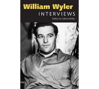 William Wyler: Interviews