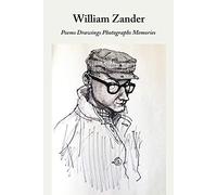 William Zander Poems Drawings Photographs Memories