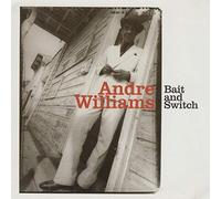 Williams, Andre - Bait & Switch