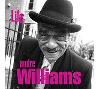 Andre Williams - Life