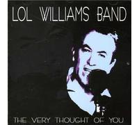 Williams Band, Lol - The Very Thought of You [Import]