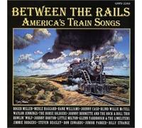 Williams - Between The Rails: America's Train Songs