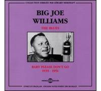 Williams, Big Joe - Baby Please Don't Go (1935-1951) (2CD)