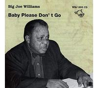Williams, Big Joe - Baby Please Don't Go