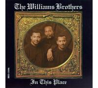 Williams Brothers - In This Place