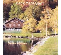 Williams, Charles - Back Yard Stuff