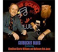 Williams, Choo Choo Charlie - Gutbucket Blues