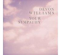 Williams, Devon - 7-Your Sympathy-Coloured-