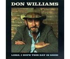 Williams, Don - Lord I Hope This Day Is Good