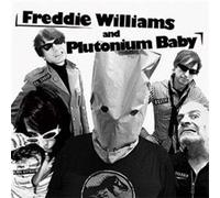 Williams, Freddie -& Plutonium Baby- - You Said I'd Never Make It [Import]