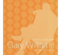 Gary Williams - in The Lounge with. [Import]