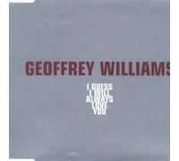 Williams Geoffrey - I Guess I Will Always Love You