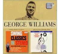 Williams, George - Swing Classics in Stereo/Put on Your Dancing