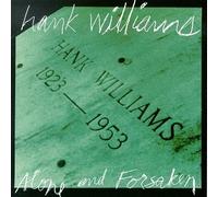 Williams, Hank Sr. - Alone & Forsaken