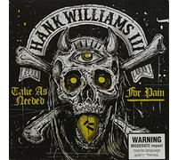 Williams Hank - Take As Needed for Pain [Import]