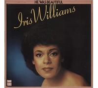 Williams Iris - He Was Beautiful