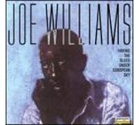 Williams, Joe - Having The Blues Under Europea